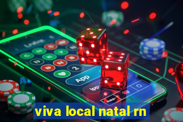 viva local natal rn